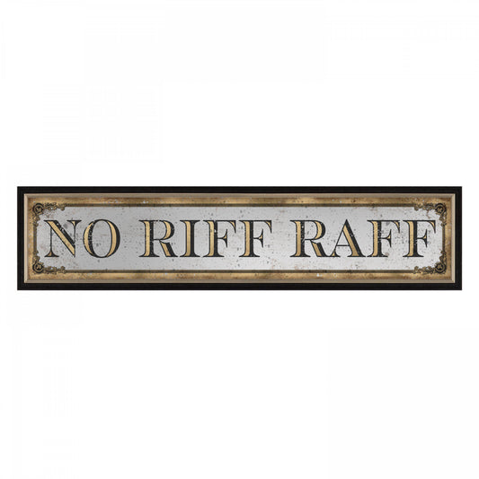 NO RIFF RAFF Mirrored Sign